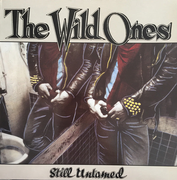 The Wild Ones - Still untamed