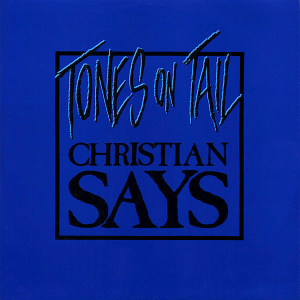 Tones on Tail - Christian Says (Blue color-12inch)