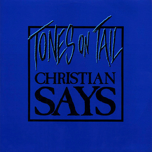 Tones on Tail - Christian Says (Blue color-12inch)