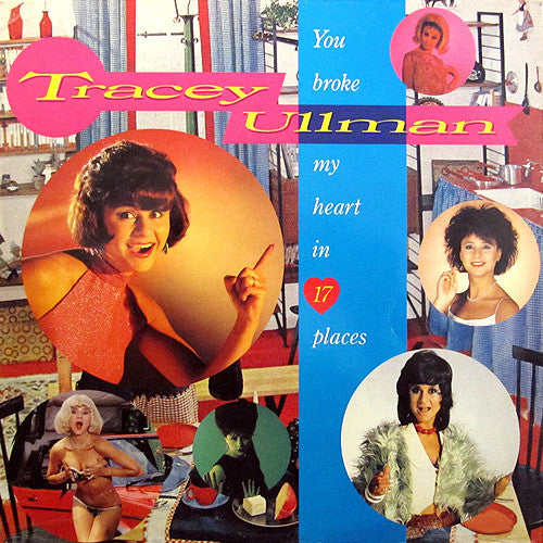 Tracey Ullman - You broke my heart in 17 places