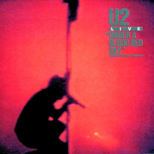 U2 - Under a Blood Red Sky (NEW)