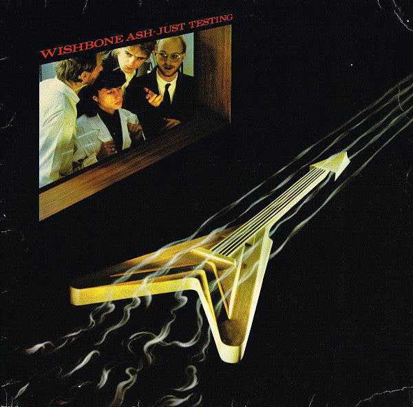 Wishbone Ash - Just testing