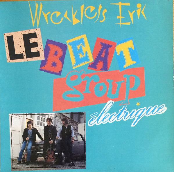 Wreckless Eric - Le Beat Group Electronic